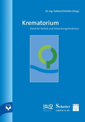 Krematorium von Dr.-Ing. Schetter,  Gebhard, Fachverlag des deutschen Bestattungsgewerbes