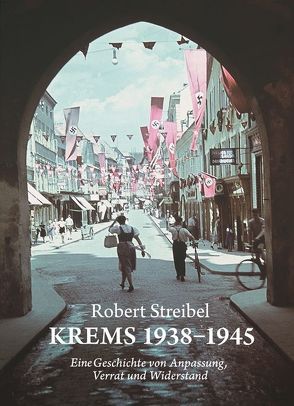 Krems 1938–1945 von Streibel,  Robert