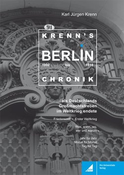 Krenn’s Berlin-Chronik 1900 bis 1918 von Krenn,  Karl Jürgen
