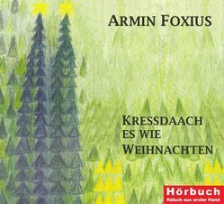 Kressdaach es wie Weihnachten von Foxius,  Armin