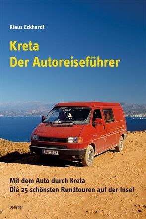 Kreta – Der Autoreiseführer von Eckhardt,  Klaus