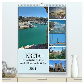 Kreta – Historische Städte und Bilderbuchdörfer (hochwertiger Premium Wandkalender 2024 DIN A2 hoch), Kunstdruck in Hochglanz von Kleemann,  Claudia