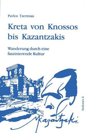 Kreta von Knossos bis Kazantzakis von Tzermias,  Pavlos