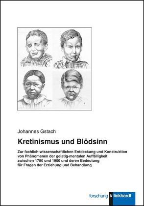 Kretinismus und Blödsinn von Gstach,  Johannes