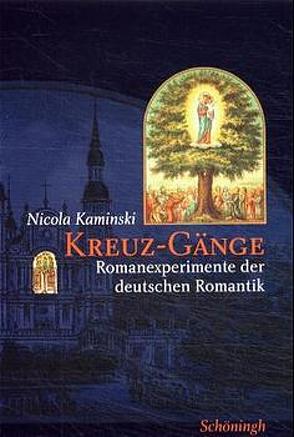 Kreuz-Gänge von Kaminski,  Nicola