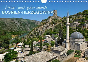Kreuz und quer durch Bosnien-Herzegowina (Wandkalender 2022 DIN A4 quer) von Zillich,  Bernd