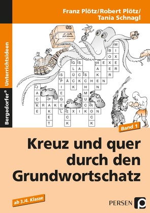 Kreuz und quer durch den Grundwortschatz – Band 1 von Plötz,  Franz, Plötz,  Robert, Schnagl,  Tania