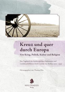 Kreuz und quer durch Europa. Von Krieg, Politik, Kultur und Religion. von Thomas,  Riis