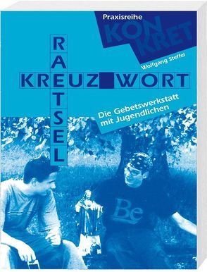 Kreuz – Wort – Rätsel von Steffel,  Wolfgang