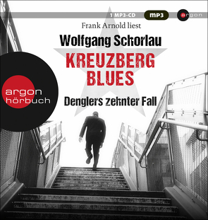 Kreuzberg Blues von Arnold,  Frank, Schorlau,  Wolfgang