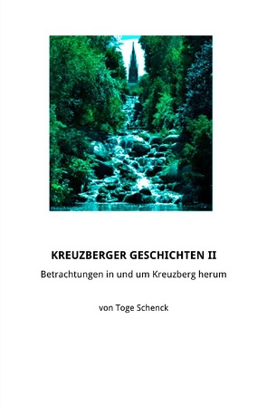 Kreuzberger Geschichten / Kreuzberger Geschichten II von Schenck,  Toge