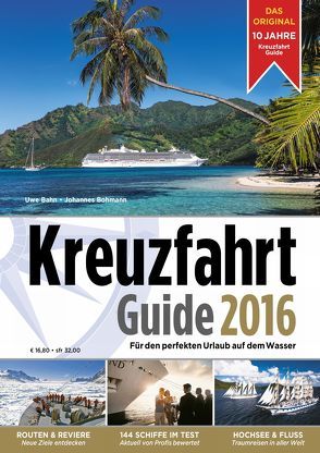 Kreuzfahrt Guide 2016 von Bahn,  Uwe, Bohmann,  Johannes