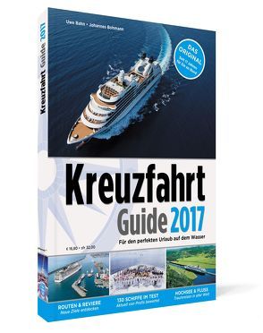 Kreuzfahrt Guide 2017 von Bahn,  Uwe, Bohmann,  Johannes