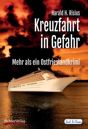 Kreuzfahrt in Gefahr von Risius,  Harald H.