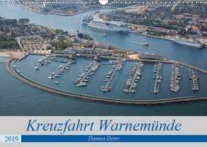 Kreuzfahrt Warnemünde (Wandkalender 2019 DIN A3 quer) von Deter,  Thomas