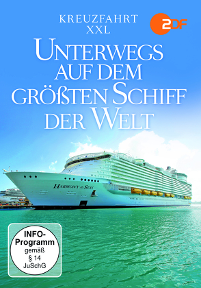 Kreuzfahrt XXL-Unterwegs auf dem größten Schiff der Welt von ZYX Music GmbH & Co. KG