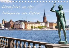 Kreuzfahrt zu den Metropolen der Ostsee – Conrad Stein Verlag (Tischkalender 2018 DIN A5 quer) von Stein Verlag,  Conrad