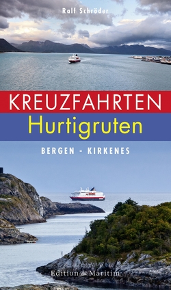 Kreuzfahrten Hurtigruten von Schröder,  Ralf