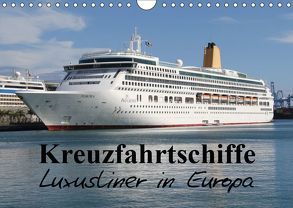 Kreuzfahrtschiffe in Europa (Wandkalender 2019 DIN A4 quer) von le Plat,  Patrick