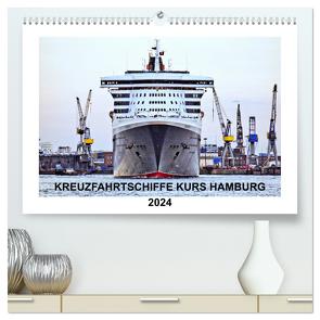 Kreuzfahrtschiffe Kurs Hamburg 2024 (hochwertiger Premium Wandkalender 2024 DIN A2 quer), Kunstdruck in Hochglanz von Stempel,  Christoph