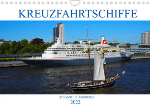 Kreuzfahrtschiffe zu Gast in Hamburg (Wandkalender 2022 DIN A4 quer) von Stempel,  Christoph