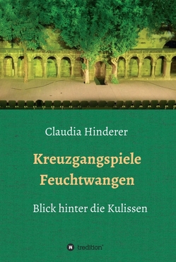 Kreuzgangspiele Feuchtwangen von Hinderer,  Claudia