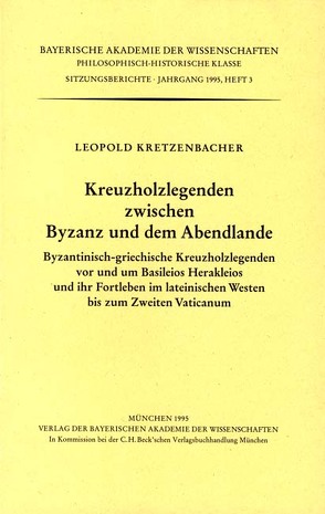 Kreuzholzlegenden zwischen Byzanz und dem Abendlande von Kretzenbacher,  Leopold
