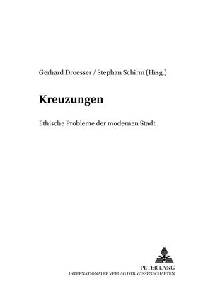 Kreuzungen von Droesser,  Gerhard, Schirm,  Stephan