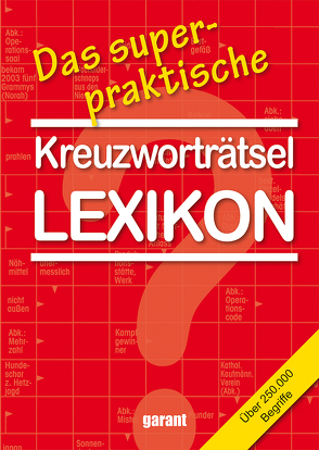 Kreuzworträtsel-Lexikon von garant Verlag GmbH