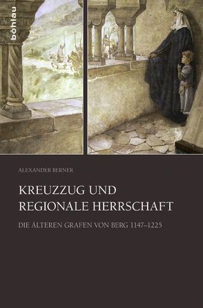 Kreuzzug und regionale Herrschaft von Berner,  Alexander