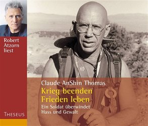 Krieg beenden – Frieden leben – CD von Atzorn,  Robert, Thomas,  Claude AnShin