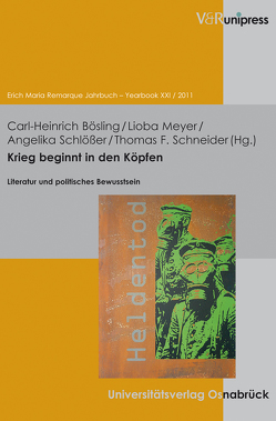 Krieg beginnt in den Köpfen von Bösling,  Carl-Heinrich, Meyer,  Lioba, Schlösser,  Angelika, Schneider,  Thomas F.