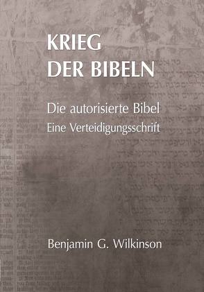 Krieg der Bibeln von Farr,  Martin, Köberl,  Michaela, WILKINSON,  BENJAMIN G.