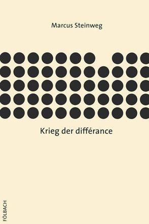 Krieg der différance von Steinweg,  Marcus