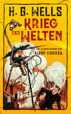 Krieg der Welten. H. G. Wells (Illustrierte Ausgabe) von Wells,  H.G.