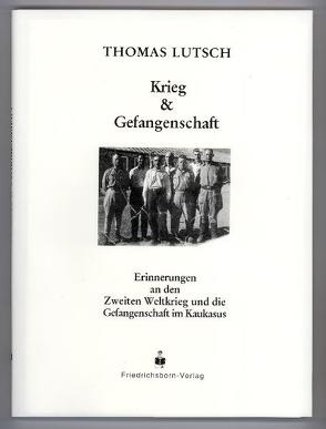 Krieg & Gefangenschft von Budeus,  Iris, Lutsch,  Thomas