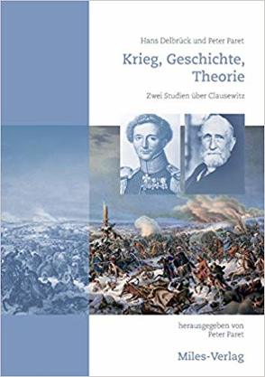 Krieg, Geschichte, Theorie von Delbrueck,  Hans, Paret,  Peter