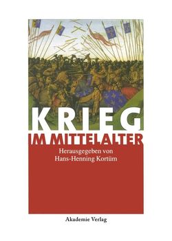 Krieg im Mittelalter von Kortüm,  Hans-Henning