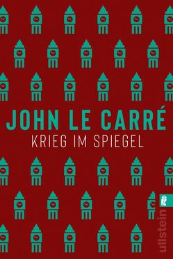 Krieg im Spiegel (Ein George-Smiley-Roman 4) von Conta,  Manfred von, le Carré,  John