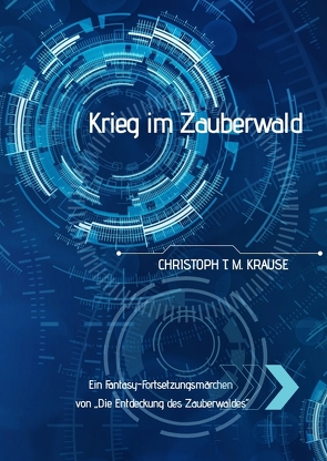 Krieg Im Zauberwald von Krause,  Christoph T. M.