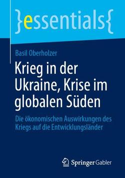 Krieg in der Ukraine, Krise im globalen Süden von Oberholzer,  Basil