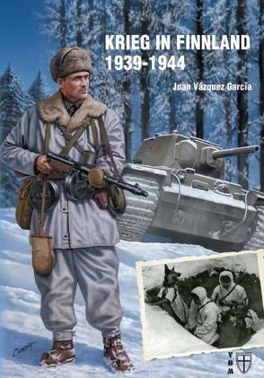 Krieg in Finnland 1939-1944 von Lauer,  Jaime P.K., Váquez García,  Juan