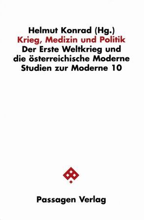 Krieg, Medizin und Politik von Grisold,  Margit, Hofer,  G., Konrad,  Helmut, Pappas,  Ch, Pappas,  Ch A