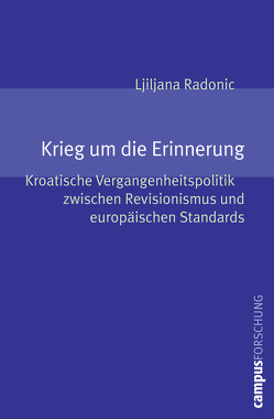 Krieg um die Erinnerung von Radonic,  Ljiljana