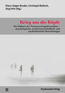 Krieg um die Köpfe von Bahar,  Alexander, Beck,  Stefan, Berghold,  Josef, Bialluch,  Christoph, Bruder,  Klaus-Jürgen, Bruder-Bezzel,  Almuth, Gebauer,  Thomas, Gellermann,  Ulrich, Girod,  Regina, Gitschtaler,  Bernhard, Hauff,  Reinhard, Hein,  Jörg, Heinelt,  Peer, Hendel,  Steffen, Klingenburg-Vogel,  Mechthild, König-Werner,  Eva, Kronauer,  Jörg, Krüger,  Uwe, Reymann,  Christiane, Rose,  Jürgen, Rupp,  Rainer, Schulze von Glaßer ,  Michael, Sommer,  Gert, Stellmacher,  Jost, Süselbeck,  Jan, Werkhofer,  Timo K., Willms,  Thomas, Wirth,  Hans-Jürgen, Witsch,  Franz, Wutti,  Daniel