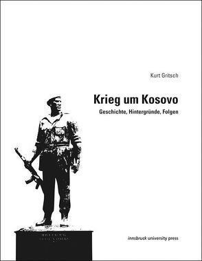 Krieg um Kosovo von Gritsch,  Kurt