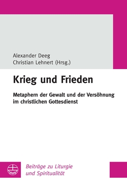Krieg und Frieden von Deeg,  Alexander, Lehnert,  Christian