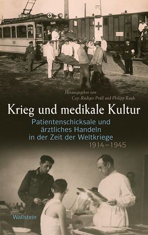 Krieg und medikale Kultur von Prüll,  Livia, Rauh,  Philipp