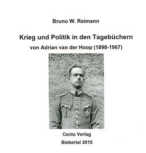 Krieg und Politik in den Tagebüchern von Adrian van der Hoop (1898-1967) von Reimann,  Bruno W
