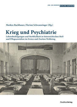 Krieg und Psychiatrie von Rachbauer,  Markus, Schwanninger,  Florian